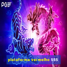 plataforma vermelho 555